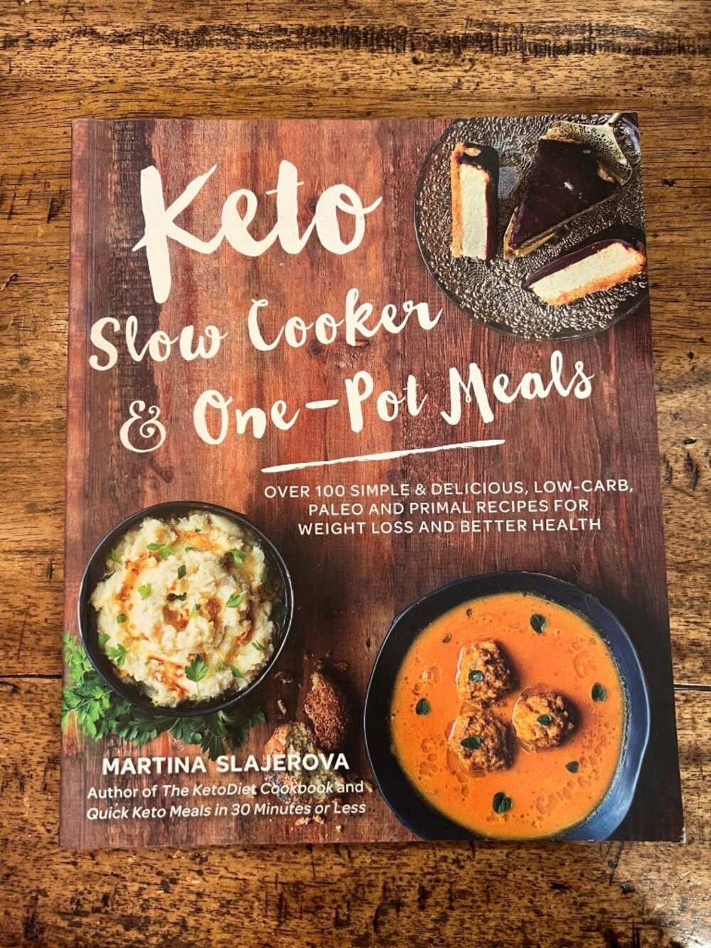 Keto Slow Cooker & One-Pot Meals: Over 100 Simple Low-Carb Paleo & Primal Recipe